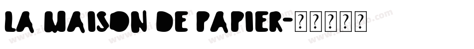 La Maison de Papier字体转换